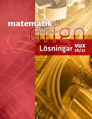 Matematik Origo 2b/2c vux Lösningshäfte