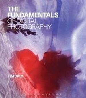 The Fundamentals of Digital Photography | 1:a upplagan