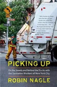 Picking Up: On the Streets and Behind the Trucks with the Sanitation Workers of New York City | 0:e upplagan