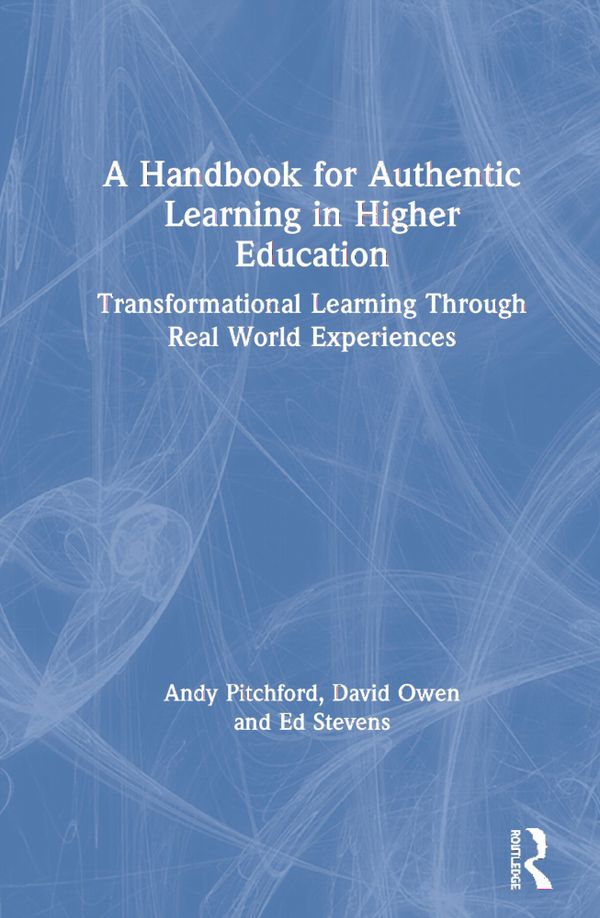 A Handbook for Authentic Learning in Higher Education | 1:a upplagan