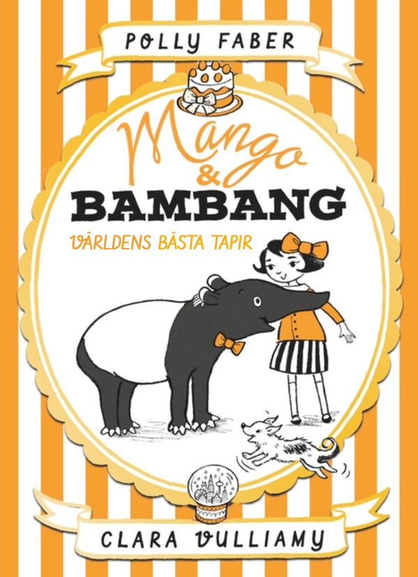 Mango & Bambang: Världens bästa tapir | 1:a upplagan