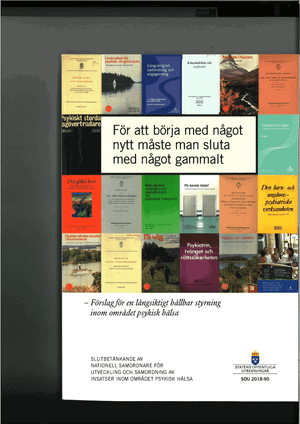 För att börja med något nytt måste man sluta med något gammalt. SOU 2018:90. Förslag för en långsiktigt hållbar styrning inom om