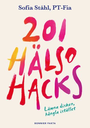 201 hälsohacks : Lämna disken, hångla istället