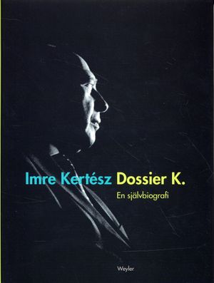 Dossier K. : en självbiografi | 1:a upplagan