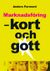 Marknadsföring - kort och gott (2008)