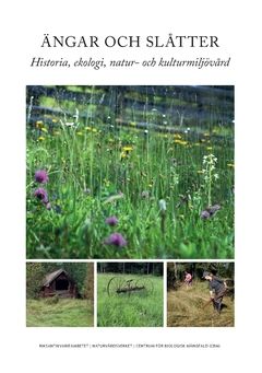 Ängar och slåtter : historia, ekologi, natur- och kulturmiljövård | 0:e upplagan