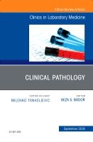 Clinical Pathology, An Issue of the Clinics in Laboratory Medicine | 0:e upplagan