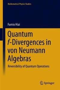 Quantum f-Divergences in von Neumann Algebras