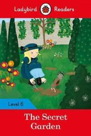 The Secret Garden - Ladybird Readers Level 6