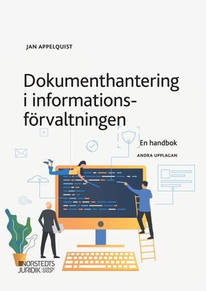 Dokumenthantering i informationsförvaltningen : En handbok |  2:e upplagan