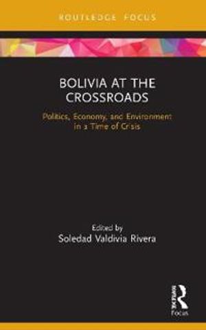 Bolivia at the Crossroads | 1:a upplagan