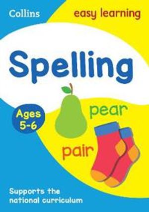 Spelling ages 5-6: new edition