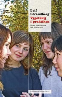 Vygotskij i praktiken : bland plugghästar och fusklappar | 2:a upplagan