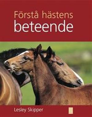 Förstå hästens beteende | 1:a upplagan