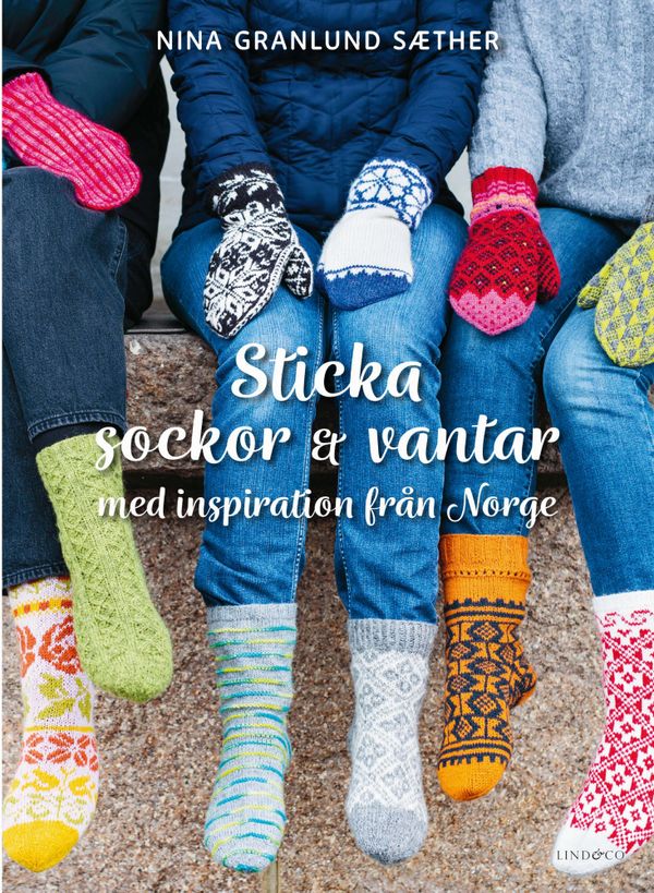 Sticka sockor och vantar  - med inspiration från Norge | 0:e upplagan