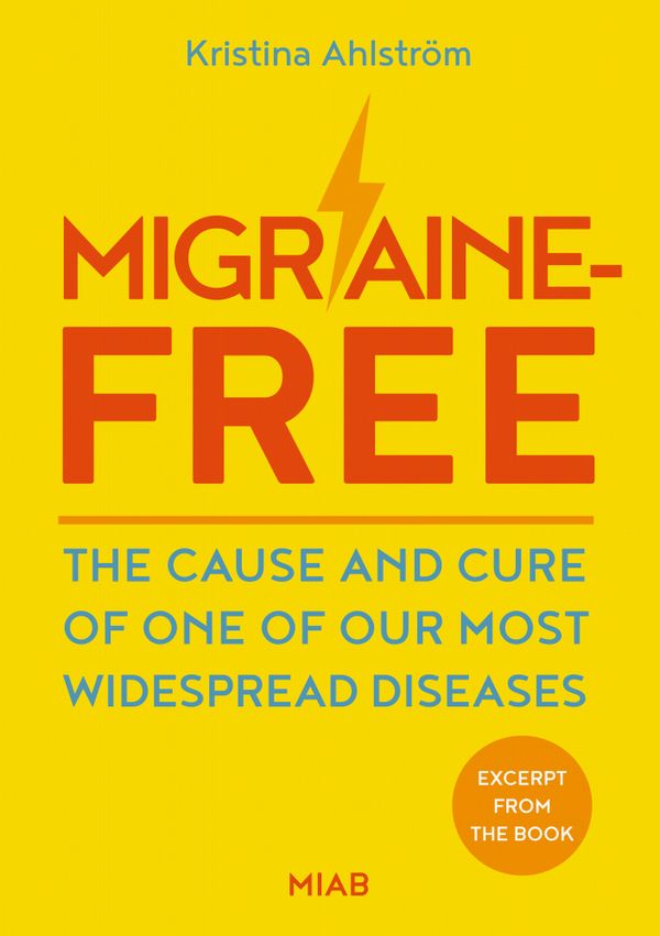 Migraine-free : the cause and cure of one of our most widespread diseases | 1:a upplagan