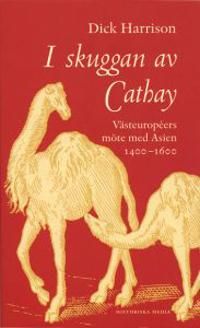 I skuggan av Cathay : västeuropéers möte med Asien 1400-1600 | 0:e upplagan