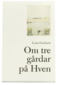 Om tre gårdar på Hven | 1:a upplagan