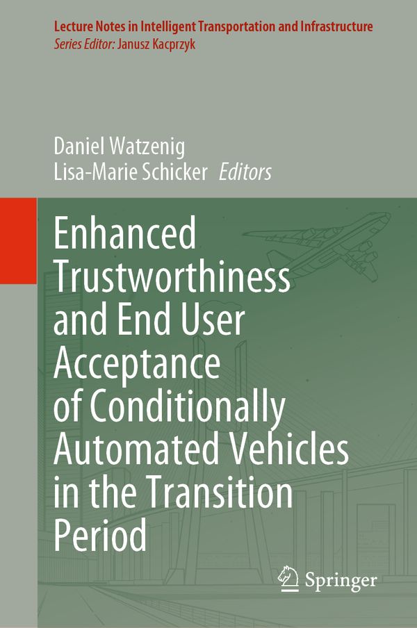 Enhanced Trustworthiness and End User Acceptance of Conditionally Automated Vehicles in the Transition Period | 1:a upplagan