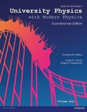 University Physics with Modern Physics (Scandinavian Edition) Volume 1 | 14:e upplagan