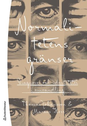 Normalitetens gränser - Diagnoser och identiteter i omvandling | 1:a upplagan