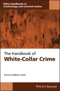 The Handbook of White–Collar Crime | 0:e upplagan