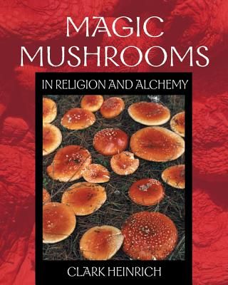 Magic Mushrooms In Religion And Alchemy (Three 8-Page Color Inserts; 40 B&W Illustrations) (O) | 0:e upplagan
