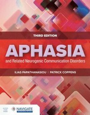 Aphasia and Related Neurogenic Communication Disorders | 3:e upplagan