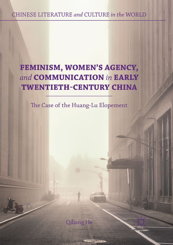 Feminism, Women's Agency, and Communication in Early Twentieth-Century China | 1:a upplagan