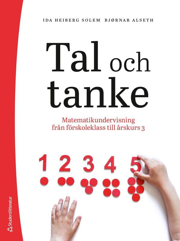 Tal och tanke : matematikundervisning från förskoleklass till årskurs 3 | 2:a upplagan
