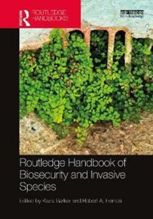 Routledge Handbook of Biosecurity and Invasive Species | 1:a upplagan