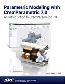 Parametric Modeling with Creo Parametric 7.0