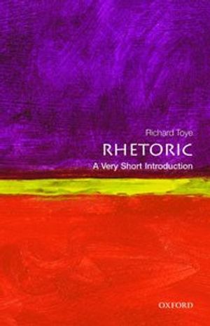 Rhetoric: A Very Short Introduction