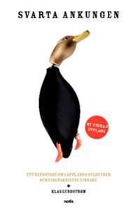 Svarta ankungen : ett reportage om Lapplands guldfeber och finanskrisens vinnare | 2:a upplagan