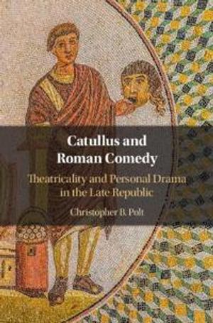 Catullus and Roman Comedy