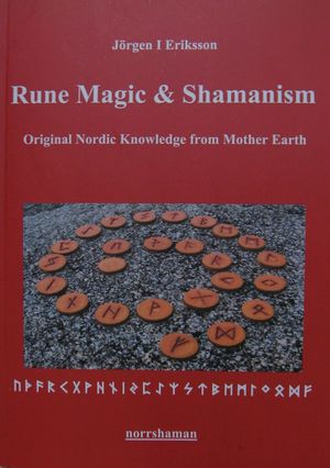 Rune magic and shamanism : original nordic knowledge from mother earth | 1:a upplagan