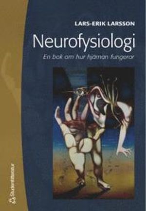 Neurofysiologi : En bok om hur hjärnan fungerar | 1:a upplagan