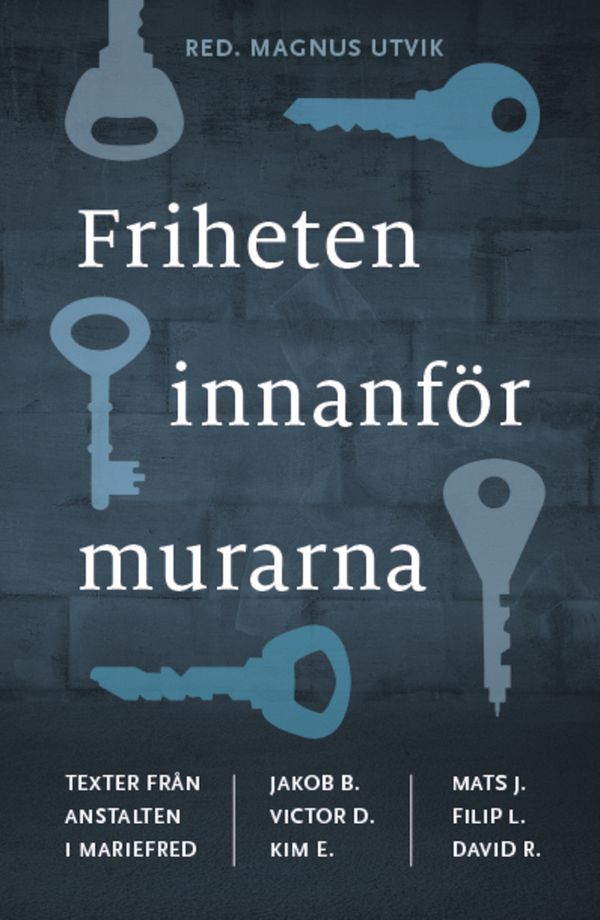 Friheten innanför murarna | 1:a upplagan