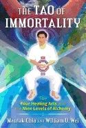 Tao of immortality - the four healing arts and the nine levels of alchemy