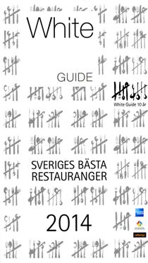 White guide. Sveriges bästa restauranger 2014