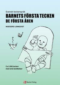 Barnets första tecken : de första åren -  svenskt teckenspråk