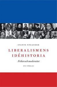 Liberalismens idéhistoria : frihet och modernitet
