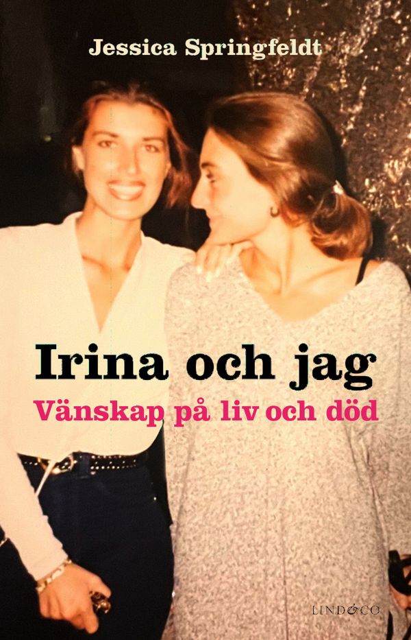 Jessica och Irina - En sann berättelse om vänskap som räddar liv | 0:e upplagan