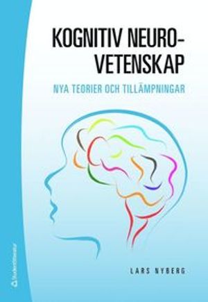 Kognitiv neurovetenskap - nya teorier och tillämpningar | 3:e upplagan