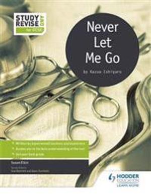 Study and Revise for GCSE: Never Let Me Go