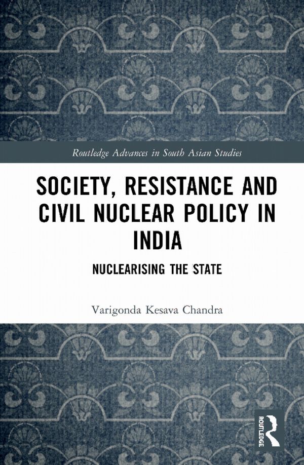 Society, Resistance and Civil Nuclear Policy in India | 1:a upplagan