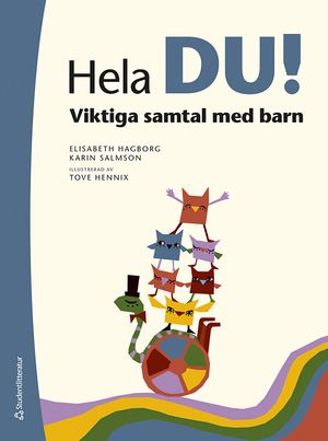 Hela du! - Viktiga samtal med barn | 1:a upplagan