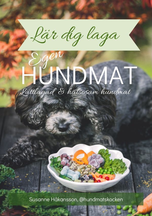 Lär dig laga egen hundmat | 1:a upplagan