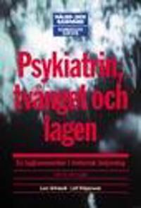 Psykiatrin, tvånget och lagen : en lagkommentar i historisk belysning | 3:e upplagan