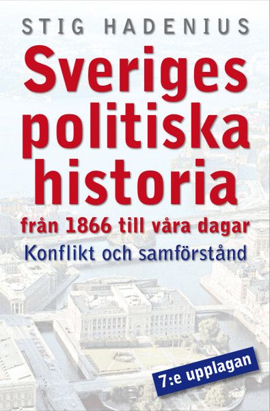 Sveriges Politiska Historia | 7:e upplagan